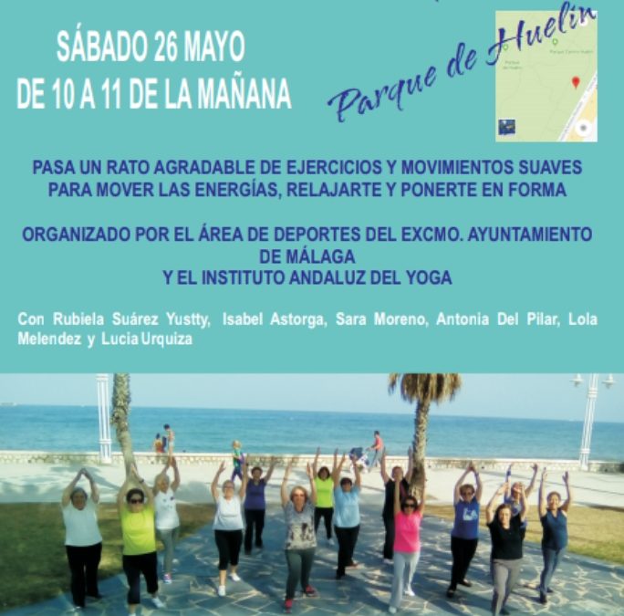 6ª Fiesta del Deporte: Yoga para mayores Parque de Huelin.  Sábado 26 de mayo de 10 a 11 am.  Organizado por el Instituto Andaluz del Yoga (IAYoga)