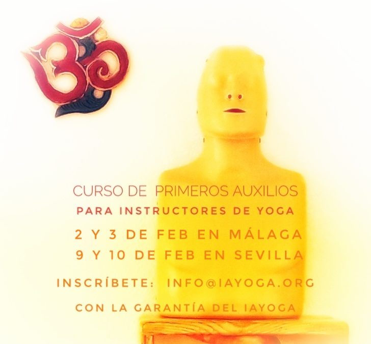 Curso de Primeros Auxilios para Instructores de Yoga, 2, 3 de feb, Málaga y 9 y 10 de feb en Sevilla.