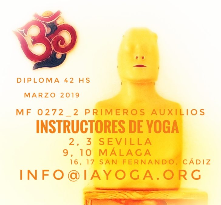 (Nuevas convocatorias) Curso de Primeros Auxilios para Instructores de Yoga, 2, 3 de marzo, Sevilla, 9 y 10 de marzo en Málaga, 16 y 17 marzo San Fernando, Cádiz