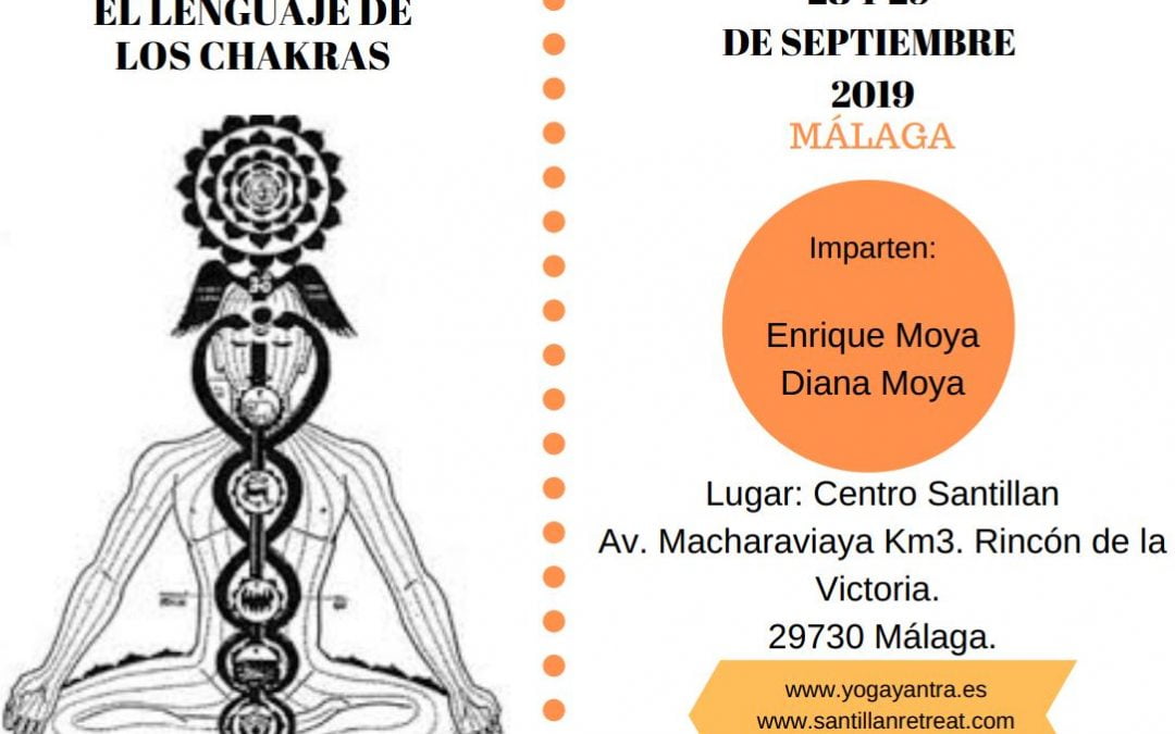 El Lenguaje de los Chakras 28 Y 29 sept 2019 Málaga Imparten: Enrique y Diana Moya