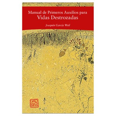 Libro Manual de primeros auxilios para vidas destrozadas