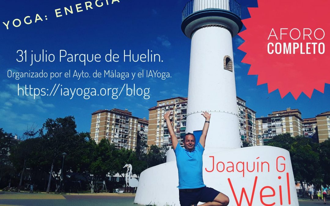 AFORO COMPLETO “Yoga: energía de grupo” viernes, 31 de julio al aire libre en el Parque de Huelin. Organizado por el Ayto. de Málaga y el IAYoga. Imparte Joaquín G Weil