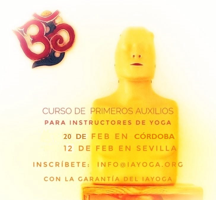 Curso de Primeros Auxilios para Instructores de Yoga, sábado 12 de feb en Sevilla, y domingo 20 en Córdoba