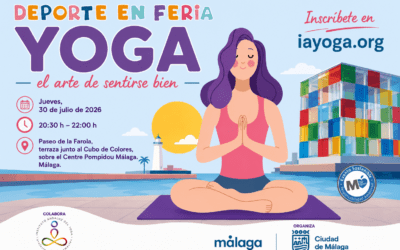 Yoga en el Deporte en Feria. «El arte de sentirse bien». Jueves 30 de julio de 2026, 20:30 h. Paseo de la Farola, terraza junto al Cubo de Colores del Centre Pompidou. Organizado por el Ayuntamiento de Málaga con la colaboración del IAYoga y Enfoque Salvaje