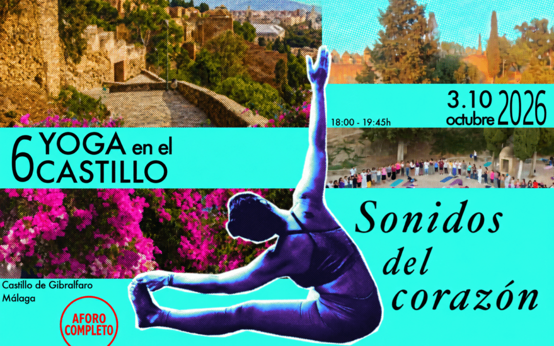 AFORO COMPLETO Yoga en el Castillo (6.ª edición) «Sonidos del corazón», sábado, 3 de octubre de 2026 · 18:00 a 19:45 h, Castillo de Gibralfaro, Málaga